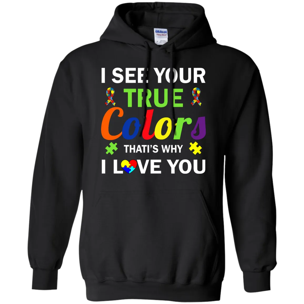 Autism: I See Your True Colors That's Why I Love You shirt, tank, sweater