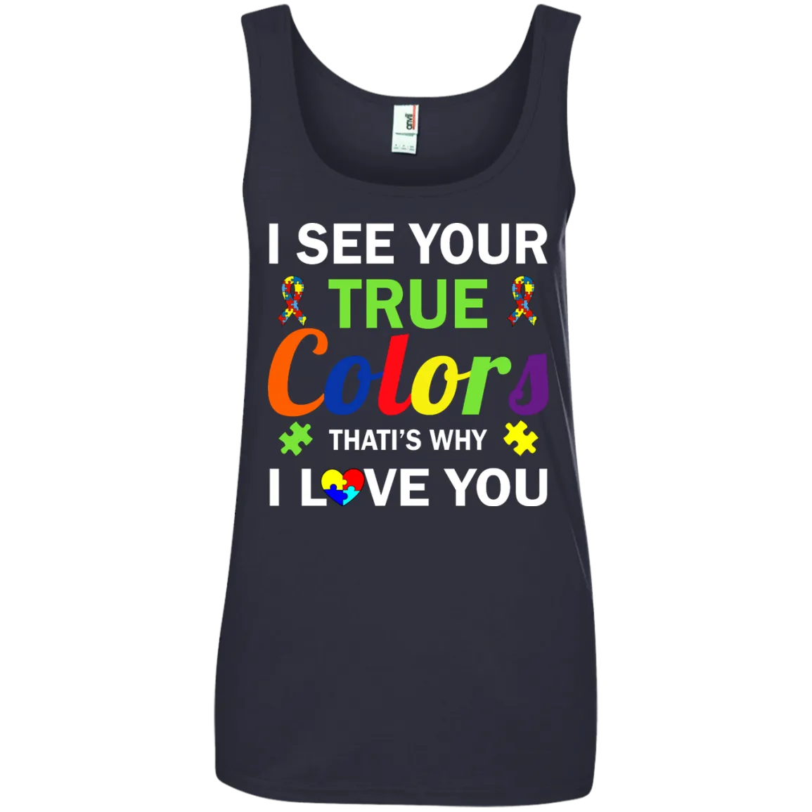 Autism: I See Your True Colors That's Why I Love You shirt, tank, sweater