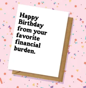 Financial Burden Parent Birthday Greeting Card