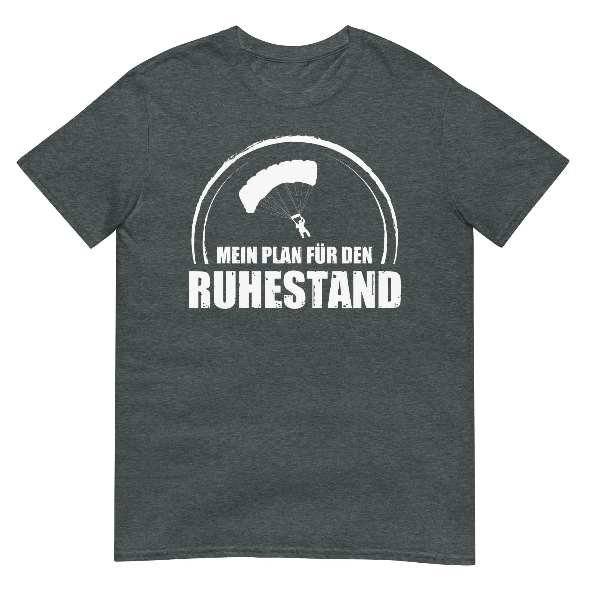 Mein Plan Fur Den Ruhestand 1 - T-Shirt (Unisex)